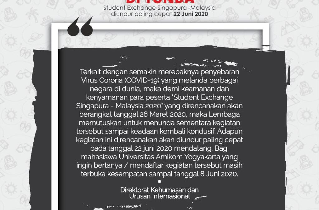 Info Student Exchange Singapura – Malaysia 2020 FIKSA dan FESSA terkait COVID – 19